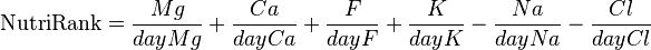 NutriRank = Mg/Mg% + Ca/dayCa + F/dayF + K/dayK - Na/dayNa - Cl/dayCl